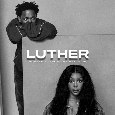 &ldquo;Luther&rdquo; by Kendrick Lamar