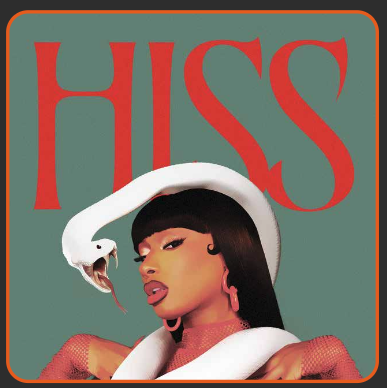 &ldquo;Hiss&rdquo; by Megan Thee Stallion